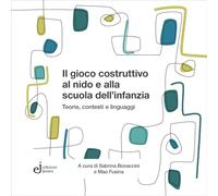 Il gioco costruttivo al nido e alla scuola dell'infanzia