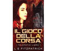 Il Gioco Della Corsa: 1 (I Telepatici)