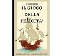 Il gioco della felicità: Il metodo semplice (e sorprendentemente efficace) per far rispettare le regole in casa senza urlare, minacciare o cedere ai ... anche le finanze familiari con equilibrio.