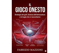 Il Gioco Onesto: Strategia di Gioco, Scienza delle Attrezzature, e le Bugie che Raccontiamo a Noi Stessi