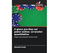 Il gioco pre-flop nel poker online: un'analisi quantitativa
