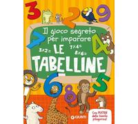 Il gioco segreto per imparare le tabelline. Con Poster (Primi passi nella scuola)