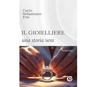 Il gioielliere. Una storia vera