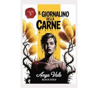 Il Giornalino della Carne Volume 5: Antologia Horror Erotica: La Domenica delle Bestie & La Festa della Predatrice