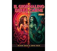 Il Giornalino della Carne Volume 8: Raccolta di racconti Horror Erotici - Le Sirene & Woodstock