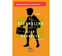 Il Giornalino di Gian Burrasca: Edizione Integrale ad Alta Leggibilità con Caratteri Grandi: Vamba per bambini e ragazzi