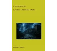 IL GIORNO CHE IL CIELO CADDE SU GAIRO