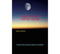 IL GIORNO CHE IL MONDO RICORDÒ: “L’uomo non cerca la verità. La ricorda.”