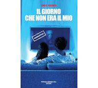 Il giorno che non era il mio (Cose preziose)