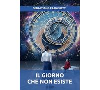 IL GIORNO CHE NON ESISTE: Quando il mondo si ferma, chi sei davvero?