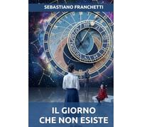 IL GIORNO CHE NON ESISTE: Quando il mondo si ferma, chi sei davvero? (L'Officina delle Storie)