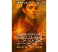 IL GIORNO DEL SILENZIO: La leggenda di Nika Barrow - Libro 1