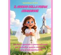 IL GIORNO DELLA PRIMA COMUNIONE. Un dono speciale e personalizzabile per custodire questo momento sacro e indimenticabile