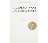 Il giorno in cui Dio chiese scusa: Ha sbagliato e non tornerà.