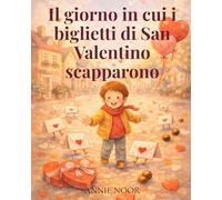 Il giorno in cui i biglietti di San Valentino scapparono