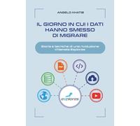 Il giorno in cui i dati hanno smesso di migrare: Storia e tecniche di una rivoluzione chiamata Esplores