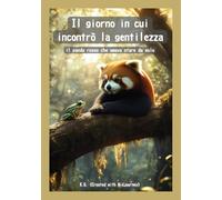Il giorno in cui incontrò la gentilezza: il panda rosso che amava stare da solo