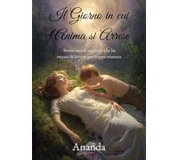 Il giorno in cui l'anima si arrese
