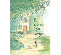 Il giorno piu lungo. Ediz. a colori (Carrousel. Albi illustrati per bambini)