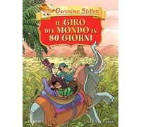 Il giro del mondo in 80 giorni di Jules Verne. Ediz. a colori (Libri speciali)