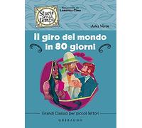 Il giro del mondo in 80 giorni (Storie senza tempo)