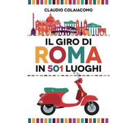 Il giro di Roma in 501 luoghi