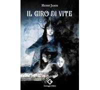 Il giro di vite. Ediz. integrale (I classici ritrovati)