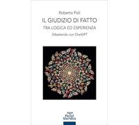 Il giudizio di fatto. Tra logica ed esperienza. Dibattendo con ChatGPT (Diritto)
