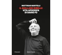 Il giullare ribelle. Vita apocrifa di Dario Fo (I fenicotteri)