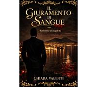 Il Giuramento di Sangue: Nella Napoli dei Sorrentino, l'amore è l'unica cosa più pericolosa del sangue.