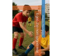 Il gol che non segnò mai (Lo Sport)