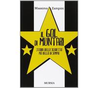 Il gol di Muntari: Storia dello scudetto più bello di sempre (Calcio, bicicletta e altri sport)