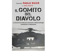 Il gomito del diavolo. La storia di una delle più importanti e difficili battaglie combattute in Afghanistan (Varia best seller)