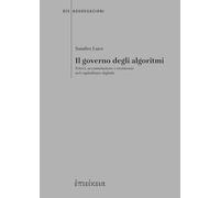 Il governo degli algoritmi. Poteri, accumulazione e resistenze nel capitalismo digitale