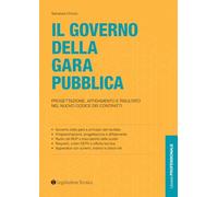 Il governo della gara pubblica. Progettazione, affidamento e risultato nel nuovo codice dei contratti (Libreria professionale)