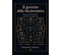 Il governo della vita lavorativa: Potere, prova e continuità nel lavoro contemporaneo