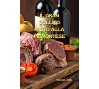 IL GRAN BOLLITO MISTO ALLA PIEMONTESE (La cucina piemontese (e non solo): istruzioni per l'uso e l'abuso)