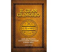Il gran grimorio. Manuale pratico de evocazioni diaboliche e magia nera (Zodiaco)