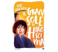 Il gran sole di Hiroscima (TAG Tascabili Autori Giunti)