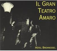 Il Gran Teatro Amaro - Hotel Brennessel [Import]