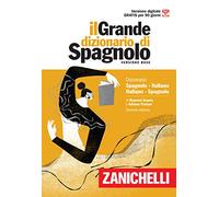 Il grande dizionario di spagnolo. Dizionario spagnolo-italiano, italiano-español. Versione base. Con Contenuto digitale (fornito elettronicamente) (I grandi dizionari)