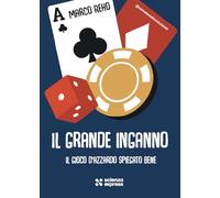 Il grande inganno. Il gioco d'azzardo spiegato bene (Presa diretta)