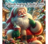 Il Grande Ingorgo di Babbo Natale: “Una buffa avventura nel camino che salva il Natale”