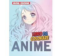 Il Grande Libro da Colorare Anime: Oltre 50 Bellissime Pagine di Anime da Colorare | L’Attività Perfetta per Ragazze Creative e Sognatrici.