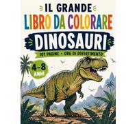 Il Grande Libro da Colorare Dinosauri per Bambini da 4 a 8 Anni: 50 disegni con T Rex, triceratopi e dinosauri terrestri, volanti e marini