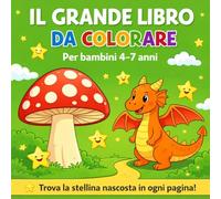 Il Grande Libro da Colorare: Trova la stellina nascosta in ogni pagina (Le avventure di Mia e Cesare)