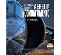 Il grande libro degli aerei da combattimento. Nuova ediz. (Hobby e sport)