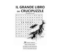 Il Grande Libro dei Crucipuzzle: 50 puzzle tematici dove ogni lettera conta, con modi di dire nascosti, misteri visivi e tutte le soluzioni