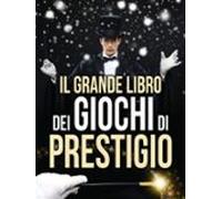 Il Grande Libro Dei Giochi Di Prestigio (ebook)