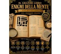 Il Grande Libro dei Passatempi per Adulti: Edizione Premium 8 Giochi in 1: Cruciverba, Sudoku, Anagrammi, Crucipuzzle, Logica + 15 Mandala da Colorare ... Antistress per Adulti, Anziani e Nonni